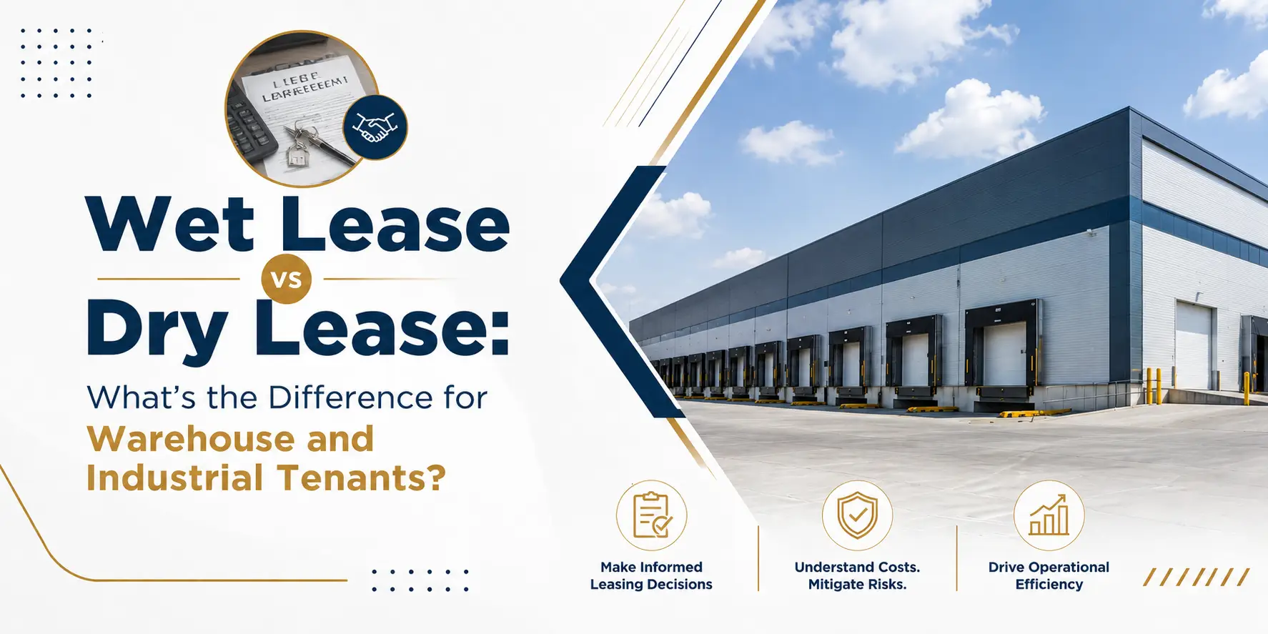 Wet Lease vs Dry Lease: What’s the Difference for Warehouse and Industrial Tenants?